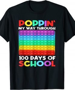 Poppin' My Way Through 100 Days Of School Happy 100th Day Gift Shirt