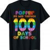 Poppin My Way Through 100 Days of School 100th Day Pop Classic Shirt