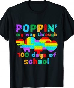 Popping My Way Through 100 Days Of School Pop It Fidget Toys T-Shirt
