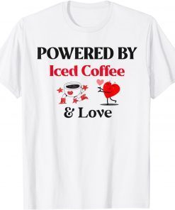 Powered By Iced Coffee and Love Classic Shirt