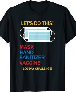 President Biden's 100 Day Mask Executive Order Vaccine Gift Shirt