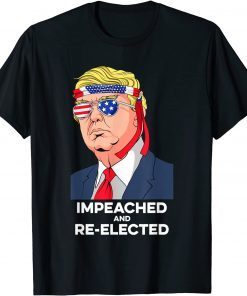 President Donald Trump Impeached and Re-Elected Classic Shirt