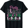 Pretty Black And Educated J15 Founder's Day AKA Gift Shirt