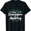 Prone to Shenanigans & Malarkey St Patricks Day saying T-Shirt