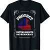 Protect Voters Rights and Democracy Unisex Shirt