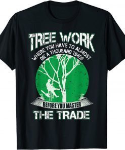 Proud Arborist Men Tree Climber Master The Craft Limited Shirt