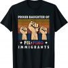 Proud Daughter Of Filipino Immigrants Limited Shirt