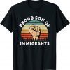 Proud Son Of Immigrants Unisex Shirt