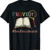 Prove It Text Evidences Reading Teacher Unisex Shirt