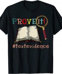 Prove It Text Evidences Reading Teacher Unisex Shirt