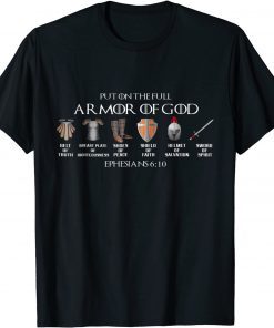 Put On The Full Armor Of God Belt Of Truth Breast Plate Of Unisex Shirt