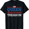 Queen Of Treason American Flag 4th Of July USA Pride Classic T-Shirt