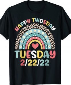 Rainbow Happy Twosday 2-22-22 Tuesday February 22nd 2022 Classic Shirt
