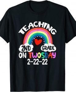 Rainbow Teaching 2nd Grade on Twosday 2-22-2022 Unisex Shirt