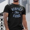 Respect The Grind Dwayne Johnson Classic Shirt
