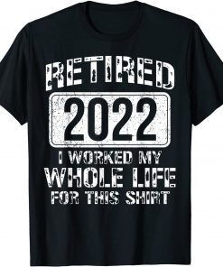 Retired 2022 - Senior 2022 Men Dad Happy Retirement Unisex Shirt