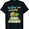 Retirement 2022 We Found Our Calling Retirement T-Shirt