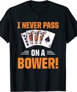 Retro Euchre Playing Card Game Never Pass On A Bower Classic Shirt