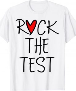 Rock The Test Teacher Test Day Testing Day Teacher Gift Shirt