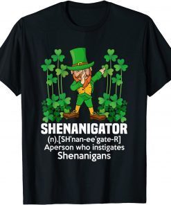 Saint Patrick Day Shenanigator Definition Dab Leprechaun Classic Shirt