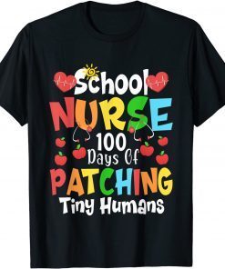 School Nurse 100 Days of School Patching Tiny Humans T-Shirt