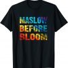 School Psychologist Back To School Maslow Before Blooms Gift Shirt
