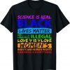 Science Is Real Black Lives Matter Shirt Love Is Love Gay Classic Shirt
