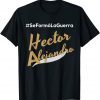 Se Formo La Guerra By Hector Alejandro Gift Shirt