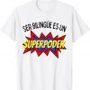 Ser bilingue es un superpoder Spanish bilingual Unisex T-Shirt