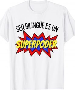 Ser bilingue es un superpoder Spanish bilingual Unisex T-Shirt