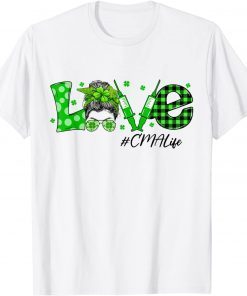 Shamrock Love CMA Life St Patricks Day Messy Bun Womens Gift Shirt