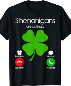 Shenanigans Are Calling St Patricks Day Irish Shamrock Unisex Shirt