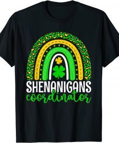 Shenanigans Coordinator Rainbow Teacher St Patricks Day Classic Shirt