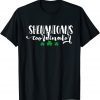 Shenanigans Coordinator St Patrick Shenanigans Teacher T-Shirt