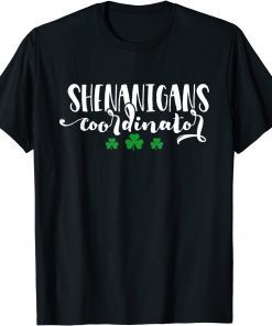 Shenanigans Coordinator St Patrick Shenanigans Teacher T-Shirt