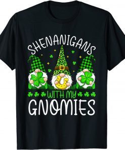 Shenanigans With My Gnomies Irish Garden St Patrick's Day Limited Shirt