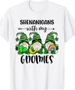 Shenanigans With My Gnomies Shamrock Rainbow St Patricks Day Gift Shirt