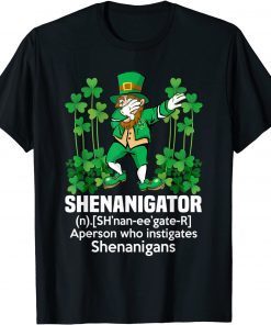 Shenanigator Definition Saint Patrick Day Gifts Leprechaun Unisex T-Shirt