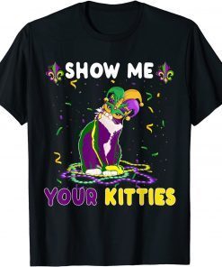 Show Me Your Kitties Cute Cat Masked Mardi Gras Classic Shirt