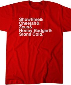 Showtime & Cheetah & Zeus & Honey Badger & Stone Cold Unisex Shirt