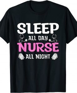 Sleep All Day Nurse All Night Official Shirt