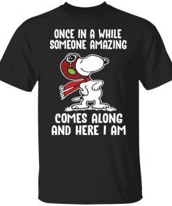 Snoopy Once In A While Someone Amazing Comes Along Unisex shirt