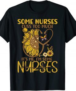 Some Nurses Cuss Too Much Nurse Unisex T-Shirt