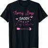 Sorry Boys Daddy Is My Valentine Unisex Shirt