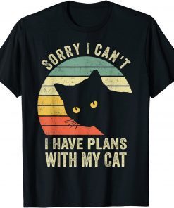 Sorry I Can't I Have Plans With My Cat Gift Shirt