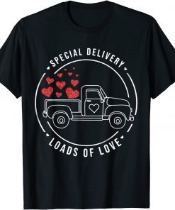 Special Delivery Full Loads Of Love Valentine's Day Truck Unisex Shirt