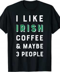 St Patricks Day Introvert I Like Coffee Maybe 3 People Unisex Shirt