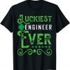 St Patrick's Day Luckiest Engineer Ever Shamrock St.Patty’s Gift Shirt