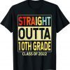 Straight Outta 10th Grade Graduation Tenth Grade Classic Shirt