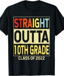 Straight Outta 10th Grade Graduation Tenth Grade Classic Shirt